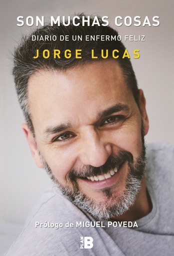 [9788417001216] Son muchas cosas. Diario de un enfermo feliz