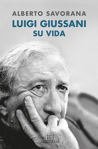 [9788490551059] Luigi Giussani: su vida