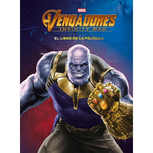 [9788416914579] Vengadores. Infinity War. El libro de la película