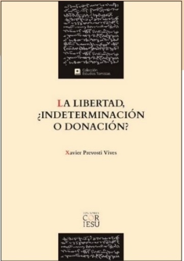 [9788494974489] La libertad, ¿indeterminación o donación?