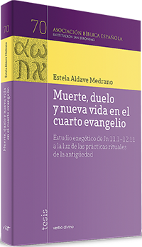 [9788490734056] Muerte, duelo y nueva vida en el cuarto evangelio