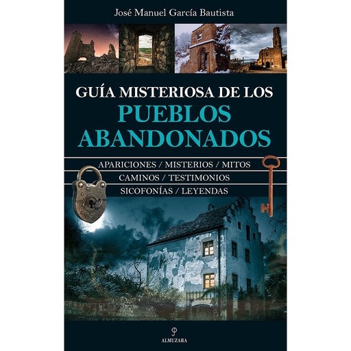 [9788411319287] GUÍA MISTERIOSA DE LOS PUEBLOS ABANDONADOS