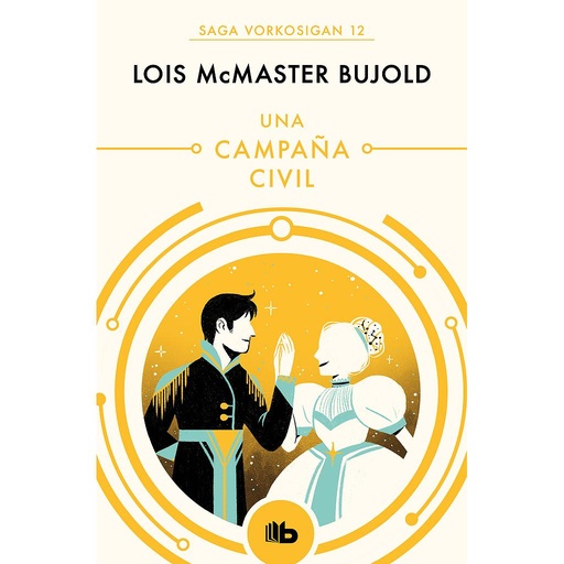 [9788490708637] Una campaña civil (Las aventuras de Miles Vorkosigan 12)