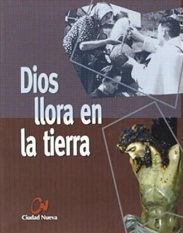 [9788497151801] Dios llora en la tierra