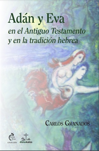 [9788417185640] Adán y Eva en el Antiguo Testamento y en la tradición hebrea