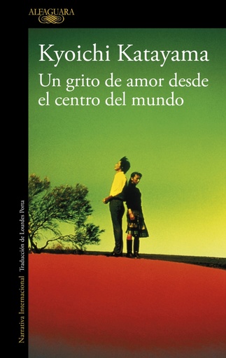 [9788420472652] Un grito de amor desde el centro del mundo