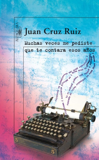 [9788420473833] Muchas veces me pediste que te contara esos años