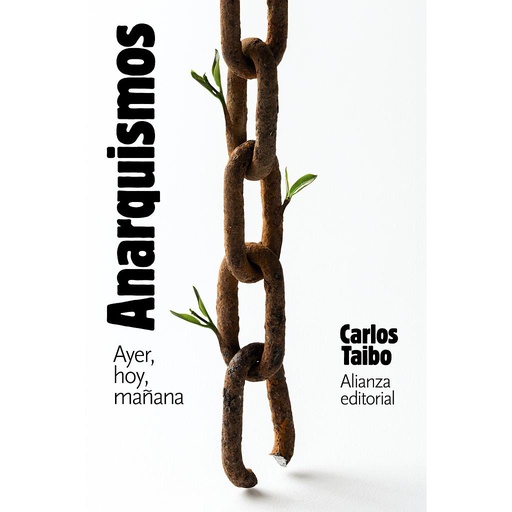 [9788413628110] Anarquismos. Ayer, hoy y mañana