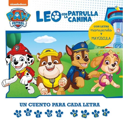 [9788448862152] Paw Patrol | Patrulla Canina. Lectoescritura - Leo con la Patrulla Canina. Un cuento para cada letra: a, e, i, o, u - p, l, m, s