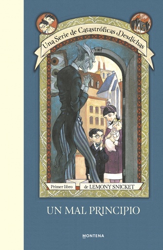 [9788490437261] Un mal principio (Una serie de catastróficas desdichas 1)