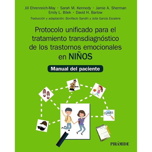 [9788436844344] Protocolo unificado para el tratamiento transdiagnóstico de los trastornos emocionales en niños