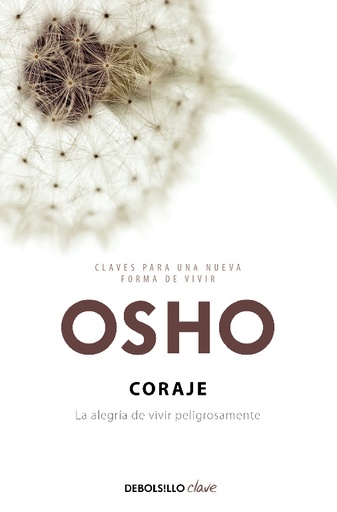 [9788499089829] Coraje (Claves para una nueva forma de vivir)