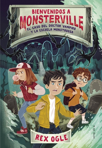 [9788417736590] Bienvenidos a Monsterville 1 - El caso del doctor vampiro y la escuela monstruosa
