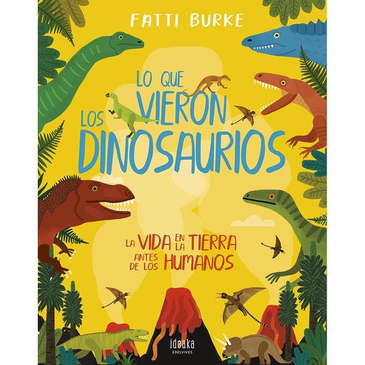 [9788414030233] Lo que vieron los dinosaurios