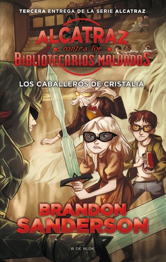 [9788416712137] Los Caballeros de Cristalia (Alcatraz contra los Bibliotecarios Malvados 3)
