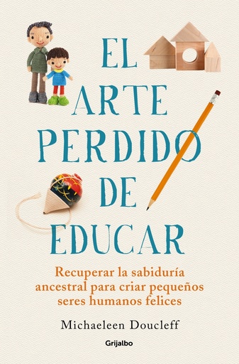 [9788425360534] El arte perdido de educar