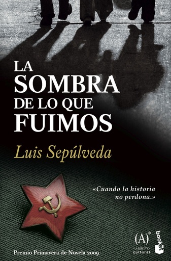 [9788467032857] La sombra de lo que fuimos