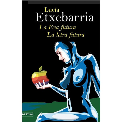 [9788423339594] La Eva futura. La letra futura