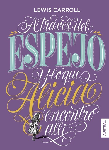 [9788408182306] A través del espejo y lo que Alicia encontró allí