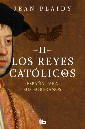[9788490708774] España para sus soberanos (Los Reyes Católicos 2)