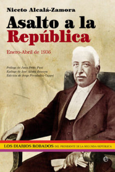 [9788499701110] Asalto a la República Enero-abril de 1936