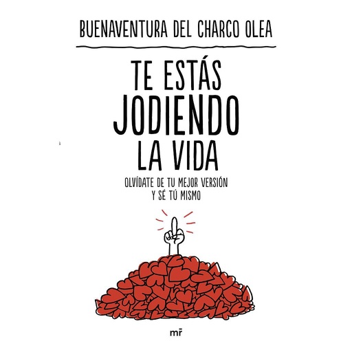 [9788427051706] Te estás jodiendo la vida