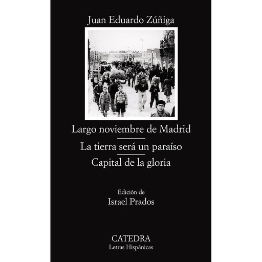 [9788437623870] Largo noviembre de Madrid; La tierra será un paraíso; Capital de la gloria