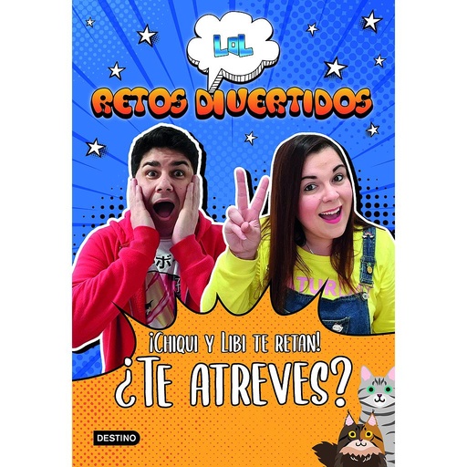[9788408227960] LOL Retos Divertidos. ¡Chiqui y Libi te retan! ¿Te atreves?