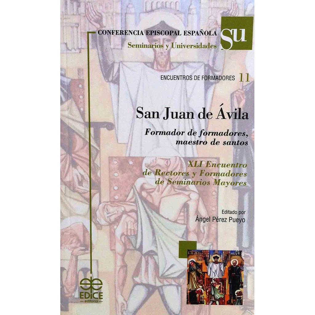 San Juan de Ávila, formador de formadores, maestro de santos