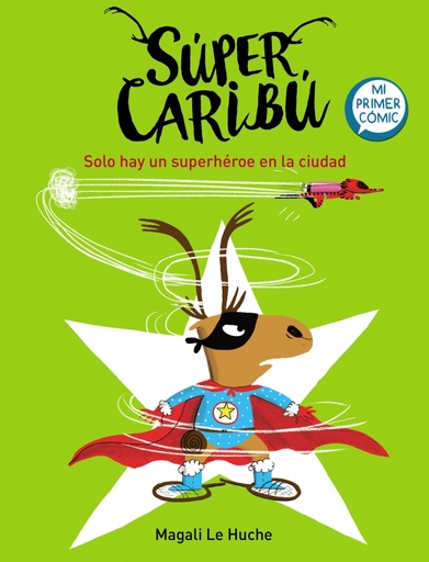 [9788448855284] Súper Caribú 2 - Solo hay un superhéroe en la ciudad