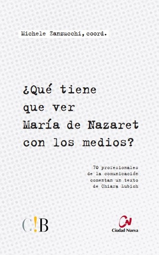 [9788497152402] ¿Qué tiene que ver María de Nazaret con los medios?