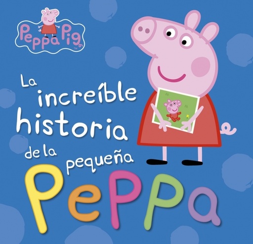[9788448846626] Peppa Pig. Libro juguete - La increíble historia de la pequeña Peppa | Mi increíble historia